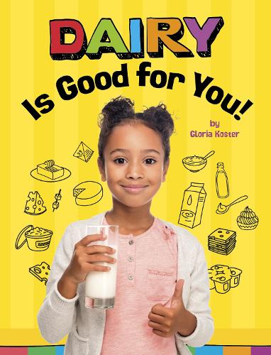 Паперова книга «Dairy Is Good for You!», автор Глорія Костер - фото №1