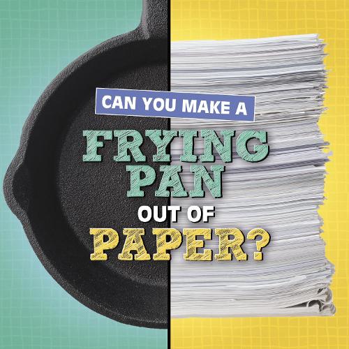 Бумажная книга «Can You Make a Frying Pan Out of Paper?», автор Мишель Хильдербранд - фото №1