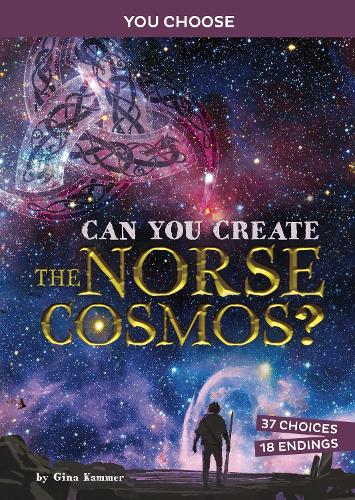 Бумажная книга «Can You Create the Norse Cosmos?: An Interactive Mythological Adventure», автор Джина Каммер - фото №1