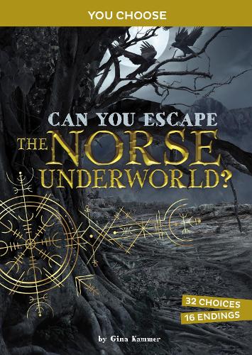 Бумажная книга «Can You Escape the Norse Underworld?: An Interactive Mythological Adventure», автор Джина Каммер - фото №1