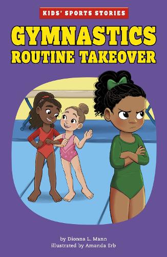 Бумажная книга «Gymnastics Routine Takeover», автор Дионна Л. Манн - фото №1