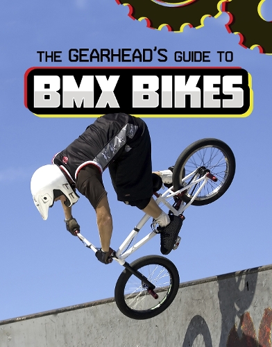 Паперова книга «The Gearhead's Guide to BMX Bikes», автор Ліза Дж. Амстуц - фото №1