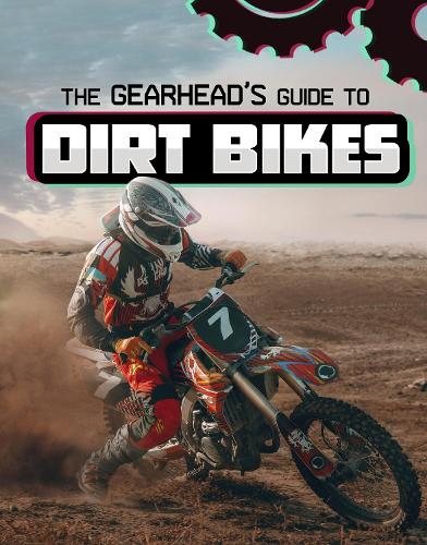 Паперова книга «The Gearhead's Guide to Dirt Bikes», автор Ліза Дж. Амстуц - фото №1