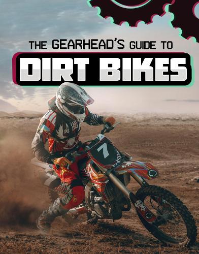 Паперова книга «The Gearhead's Guide to Dirt Bikes», автор Ліза Дж. Амстуц - фото №1