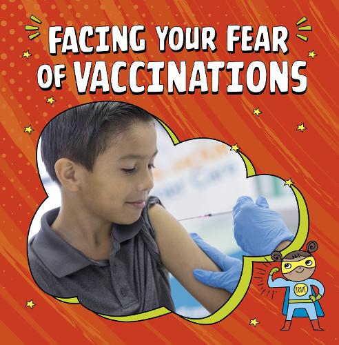 [object Object] «Facing Your Fear of Vaccinations», автор Хизер Э. Шварц - фото №1