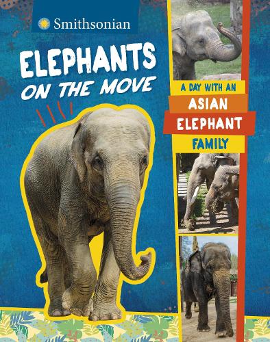 Бумажная книга «Elephants on the Move: A Day with an Asian Elephant Family», автор Лела Нарги - фото №1
