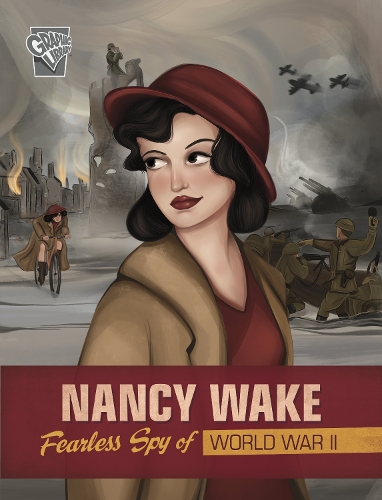 Бумажная книга «Nancy Wake: Fearless Spy of World War II», автор Джессика Гандерсон - фото №1
