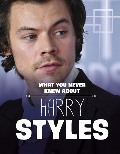 Paper book «What You Never Knew About Harry Styles», author Dolores Andral - фото №1