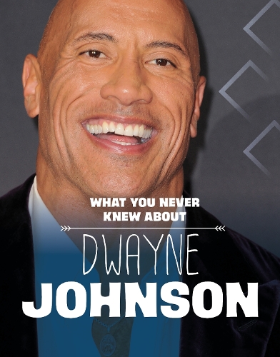 Бумажная книга «What You Never Knew About Dwayne Johnson», автор Мари Шух - фото №1