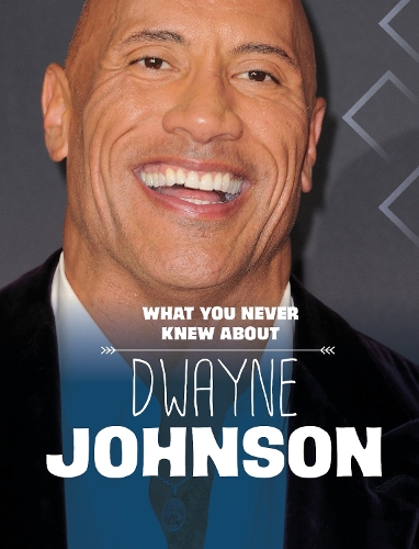 Бумажная книга «What You Never Knew About Dwayne Johnson», автор Мари Шух - фото №1