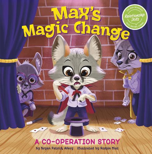 Бумажная книга «Max's Magic Change: A Cooperation Story», автор Брайан Патрик Эйвери - фото №1