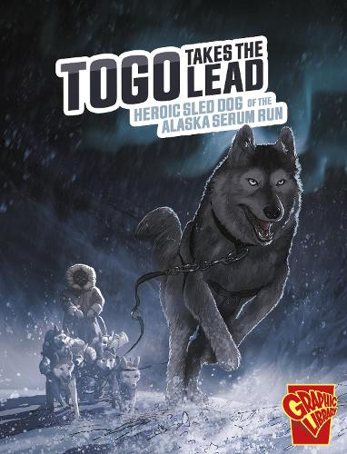 Бумажная книга «Togo Takes the Lead: Heroic Sled Dog of the Alaska Serum Run», автор Брюс Берглунд - фото №1
