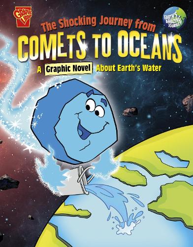 Паперова книга «The Shocking Journey from Comets to Oceans: A Graphic Novel about Earth's Water», автор Блейк Гоена - фото №1