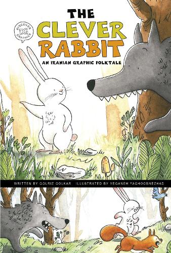 Бумажная книга «The Clever Rabbit: An Iranian Graphic Folktale», автор Гольриз Голкар - фото №1