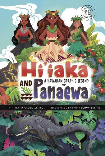 Бумажная книга «Hi'iaka and Pana'ewa: A Hawaiian Graphic Legend», автор Габриэлла Ахули'и - фото №1