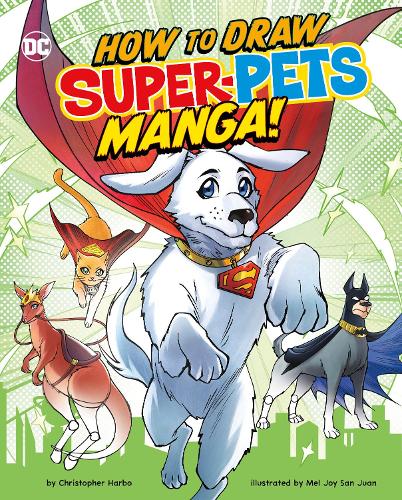 Паперова книга «How to Draw DC Super-Pets Manga!», автор Крістофер Гарбо - фото №1