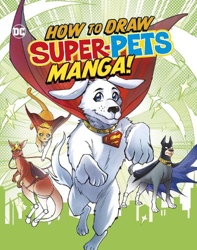 Паперова книга «How to Draw DC Super-Pets Manga!», автор Крістофер Гарбо - фото №1