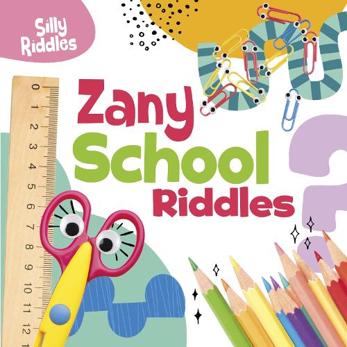 Паперова книга «Zany School Riddles», автор А. Дж. Соттер - фото №1