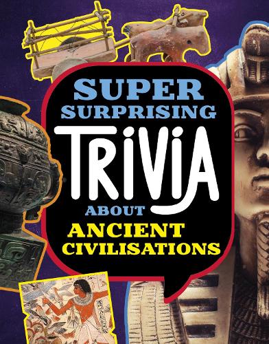 Бумажная книга «Super Surprising Trivia About Ancient Civilizations», автор Лиза М. Болт Саймонс - фото №1