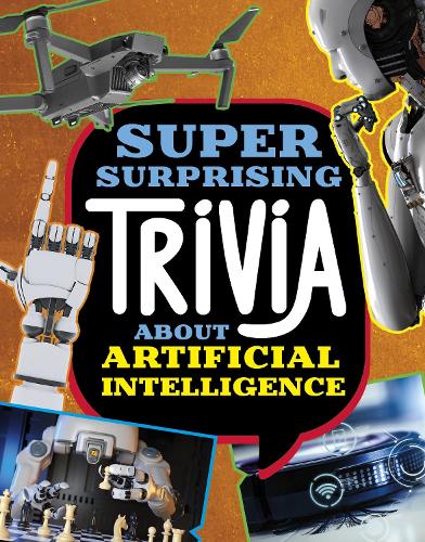 Бумажная книга «Super Surprising Trivia About Artificial Intelligence», автор Лиза М. Болт Саймонс - фото №1