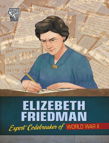 Бумажная книга «Elizebeth Friedman: Expert Codebreaker of World War II», автор Элизабет Пагель-Хоган - фото №1