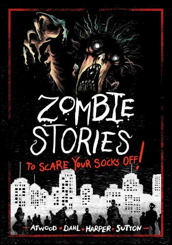 Бумажная книга «Zombie Stories to Scare Your Socks Off!», авторов Бенджамин Харпер, Лори Саттон, Майкл Дал - фото №1