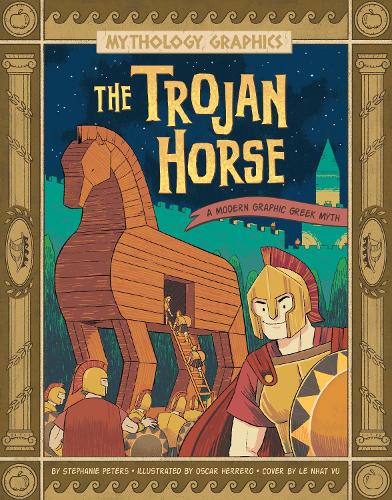 Паперова книга «The Trojan Horse: A Modern Graphic Greek Myth», автор Стефані Тру Пітерс - фото №1