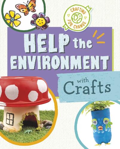 [object Object] «Help the Environment with Crafts», автор Руті Ван Усбрі - фото №1