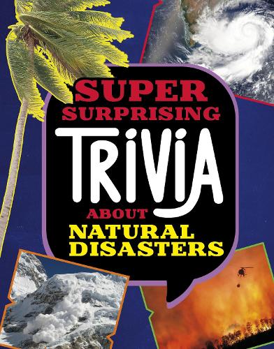Паперова книга «Super Surprising Trivia About Natural Disasters», автор Марі Болте - фото №1