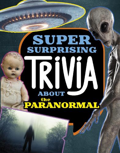 Бумажная книга «Super Surprising Trivia About the Paranormal», автор Меган Кули Петерсон - фото №1