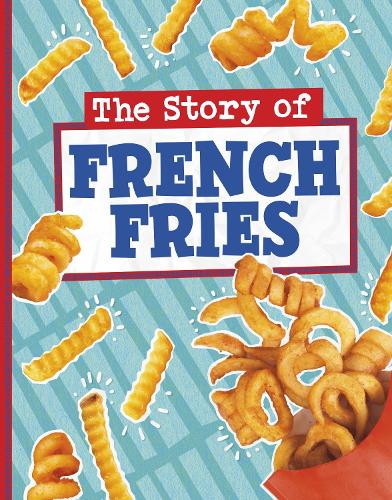 Паперова книга «The Story of French Fries», автор Глорія Костер - фото №1