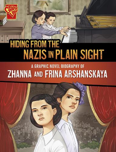 Бумажная книга «Hiding from the Nazis in Plain Sight: A Graphic Novel Biography of Zhanna and Frina Arshanskaya», автор Лидия Лукидис - фото №1