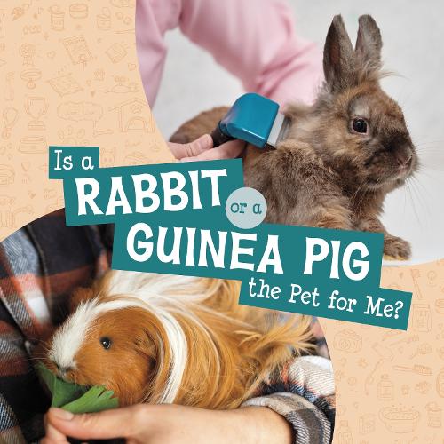 [object Object] «Is a Rabbit or a Guinea Pig the Pet for Me?», автор Мари Шух - фото №1