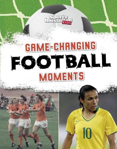 Бумажная книга «Game-Changing Football Moments», автор Ник Хантер - фото №1