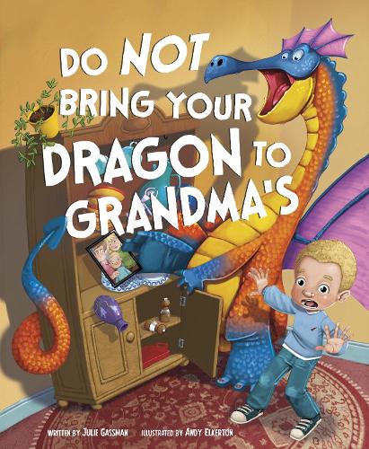 Паперова книга «Do Not Bring Your Dragon to Grandma's», автор Джулі Гассман - фото №1