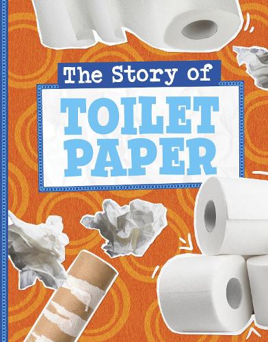 Бумажная книга «The Story of Toilet Paper», автор Глория Костер - фото №1