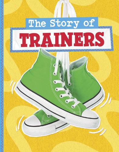 Бумажная книга «The Story of Trainers», автор Мэй Респисио - фото №1