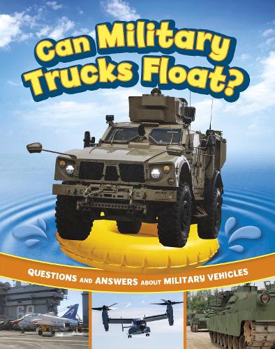 Бумажная книга «Can Military Trucks Float?: Questions and Answers About Military Vehicles», автор Хизер Э. Шварц - фото №1