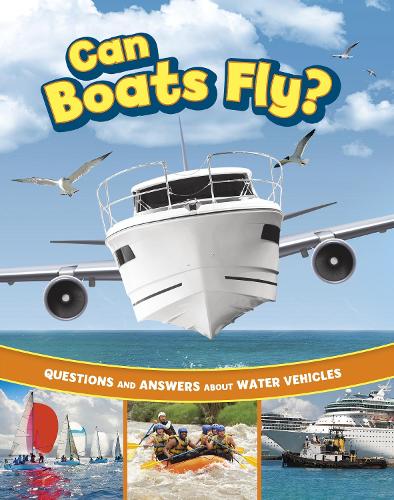 Бумажная книга «Can Boats Fly?: Questions and Answers About Water Vehicles», автор Хизер Э. Шварц - фото №1