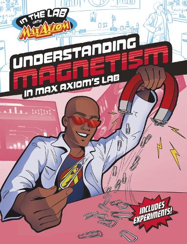 Паперова книга «Understanding Magnetism in Max Axiom's Lab», автор Айлін Коллінз - фото №1