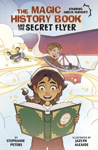 Бумажная книга «The Magic History Book and the Secret Flier: Starring Amelia Earhart!», автор Стефани Питерс - фото №1