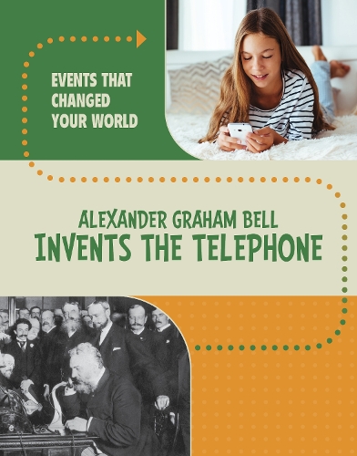Паперова книга «Alexander Graham Bell Invents the Telephone», автор Рейчел Вернер - фото №1