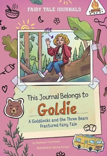 Бумажная книга «This Journal Belongs to Goldie: A Goldilocks and the Three Bears Fractured Fairy Tale», автор Стефани Тру Питерс - фото №1