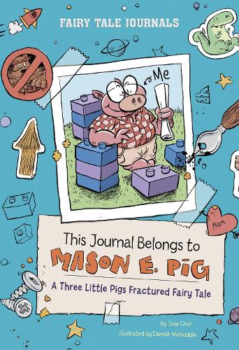 Бумажная книга «This Journal Belongs to Mason E. Pig: A Three Little Pigs Fractured Fairy Tale», автор Хосе Круз - фото №1
