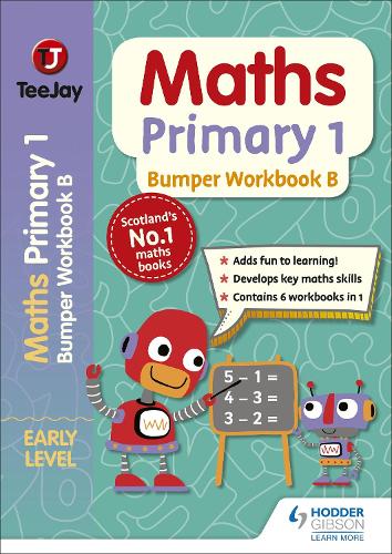 Бумажная книга «TeeJay Maths Primary 1: Bumper Workbook B», авторов Джеймс Кернс, Джеймс Геддес - фото №1