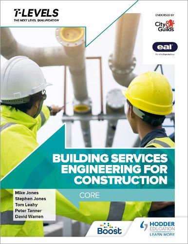 Паперова книга «Building Services Engineering for Construction T Level: Core», авторів Майк Джонс, Пітер Таннер, Том Ліхі - фото №1