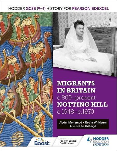 [object Object] «Hodder GCSE (9–1) History for Pearson Edexcel: Migrants in Britain, c800–present and Notting Hill c1948–c1970», авторів Абдул Мохамуд, Робін Вітберн - фото №1