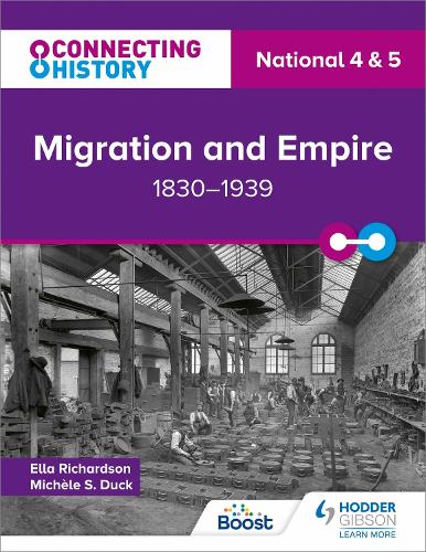 Бумажная книга «Connecting History: National 4 & 5 Migration and Empire, 1830–1939», автор Элла Ричардсон - фото №1