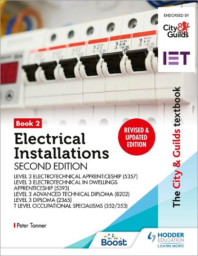 Бумажная книга «The City & Guilds Textbook: Book 2 Electrical Installations, Second Edition: For the Level 3 Apprenticeships (5357 and 5393), Level 3 Advanced Technical Diploma (8202), Level 3 Diploma (2365) & T Level Occupational Specialisms (8710)», автор Питер Таннер - фото №1