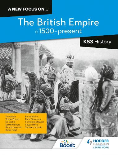 [object Object] «A new focus on...The British Empire, c.1500–present for KS3 History», авторів Девід Гібберт, Ед Дурбін, Фунмілола Стюарт, Майя Стівенсон, Мері Елізабет Квінн (Еммі), Річард Кеннет, Саллі Торн, Сальма Барма, Том Аллен - фото №1